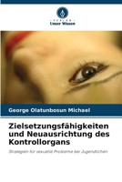 Zielsetzungsfähigkeiten und Neuausrichtung des Kontrollorgans (German Edition) 6207937937 Book Cover
