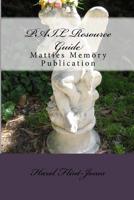 PAIL Resource Guide: Matties Memory Publication 1536983098 Book Cover