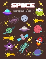 Space Coloring Book For Kids: Fun Outer Space Coloring Pages with Planets, Space Ships and Astronauts B09SPC551Z Book Cover