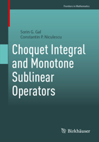 Choquet Integrals and Monotone Sublinear Operators (Frontiers in Mathematics) 3031717007 Book Cover