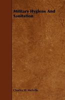 Military Hygiene and Sanitation 1356314074 Book Cover