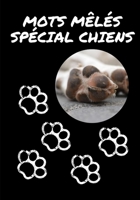 Mots M�l�s Sp�cial Chiens: Facile pour D�butants - Adultes et enfants - En famille et entre amis - En vacances, en voyage ou quotidiennement - Format pratique - Papier de qualit� - Belle couverture -  1654695246 Book Cover