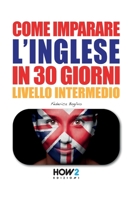 COME IMPARARE L’INGLESE IN 30 GIORNI (Seconda Parte): Metodo Veloce e Divertente! (HOW2 Edizioni) null Book Cover