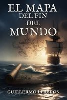 El mapa del fin del mundo (Spanish Edition) B0GM5Y1JTZ Book Cover