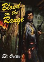 Blood on the Range (Center Point Western Standard (Large Print)) 147943647X Book Cover