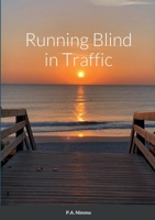 Running Blind in Traffic 1387602101 Book Cover