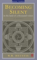 Becoming Silent: In the Land of Ten Thousand Voices B08XK9JT3C Book Cover