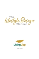 The Lifestyle Design Planner 0997485388 Book Cover