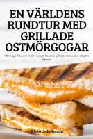 En Världens Rundtur Med Grillade Ostmörgogar 1837625409 Book Cover