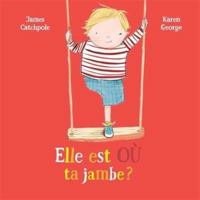 Elle est où ta jambe ? 2925347320 Book Cover