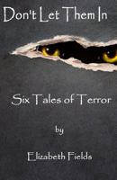 Don't Let Them In 0615615198 Book Cover