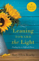 Leaning Toward the Light: Life with God at Home and Abroad 1954533136 Book Cover