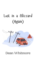 Lost in a Blizzard (Again) 9916942862 Book Cover