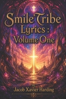 Smile Tribe Lyrics: Volume One B0H6TCTC4C Book Cover
