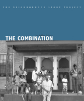 The Combination (Neighborhood Story Project, The) 1933368284 Book Cover