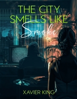 The City Smells Like Smoke B0D7C8ZKDQ Book Cover