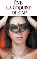 Ève, la coquine du cap B0C9LB4HL8 Book Cover