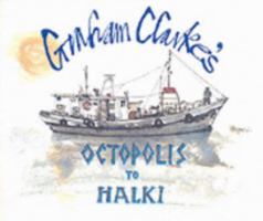 Octopolis to Halki: Of Greek Islands in General and Halki in Particular 0950235733 Book Cover