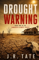 Drought Warning: A Post Apocalyptic Thriller 1539410978 Book Cover