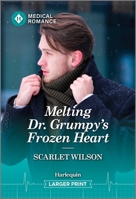 Melting Dr. Grumpy's Frozen Heart 1335942688 Book Cover