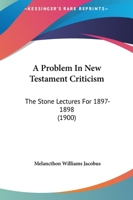 A Problem in New Testament Criticism 1436746353 Book Cover