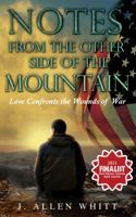 Notes from the Other Side of the Mountain: Love Confronts the Wounds of War 0692949038 Book Cover