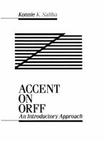 Accent on ORFF: An Introductory Approach 0130052086 Book Cover