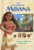 The World of Moana: A Guide to Motunui and Beyond (Disney Moana) (Essential Guide) 0736436731 Book Cover