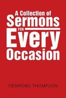 A Collection of Sermons for Every Occasion 1490818715 Book Cover