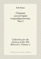 Collection for the history of the Old Believers. Volume 1 5519399379 Book Cover