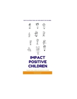 iMpact Positive Children: Positive Affirmations and Compliments for children. (eBook Children Series 1) 1701148668 Book Cover