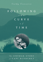Following the Curve of Time: The Legendary M. Wylie Blanchet 1894898680 Book Cover
