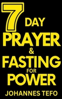 7 Day Prayer And Fasting For Power B0CLQM7LMZ Book Cover