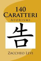 140 Caratteri: Aforismi 1530523885 Book Cover