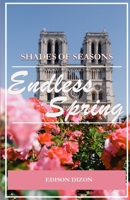 Shades Of Seasons: Endless Spring B08QG4M2KK Book Cover