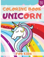 Coloring Book Unicorn For Kids: Unicorn Gift for Your Little Girl A Children Coloring Book null Book Cover
