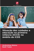 Situação dos cuidados e educação na primeira infância (ECCE) no âmbito do ICDS (Portuguese Edition) 613966893X Book Cover