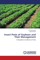 Insect Pests of Soybean and Their Management: In Rajasthan Conditions of India 3659145130 Book Cover