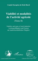 Viabilité et modalités de l'activité agricole - Tome II: Viability and types of rural industries Leistungsfähigkeit und Formen des landwirtschtaftlich 2747539482 Book Cover