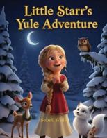 Little Starr Celebrates Yule B0G4RC8YY8 Book Cover