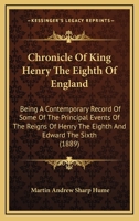Chronicle of King Henry VIII. of England 1015906583 Book Cover