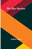 The Slav Nations 9357956166 Book Cover