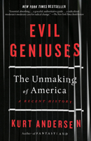 Evil Geniuses: The Unmaking of America 1984801341 Book Cover