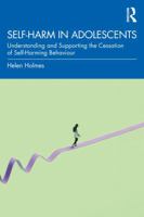 Self-Harm in Adolescents: Understanding and Supporting the Cessation of Self-Harming Behaviour 104122155X Book Cover