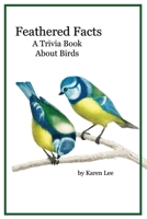 Feathered Facts A Trivia Book About Birds B0C6VV134P Book Cover