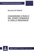 Concezione E Ruolo del Conto Stradale a Livello Regionale: Analisi Teorica E Applicazione Al Caso del Cantone Ticino 3261037342 Book Cover