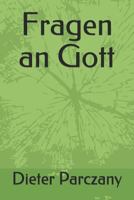 Fragen an Gott 1794322140 Book Cover