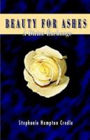 Beauty for Ashes 1553064615 Book Cover