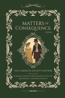 Matters of Consequence: The Complete Society Edition B0G2JC9ZCZ Book Cover