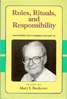 Rules, Rituals and Responsibility: Essays Dedicated to Herbert Fingarette (Critics and Their Critics) 0812691644 Book Cover
